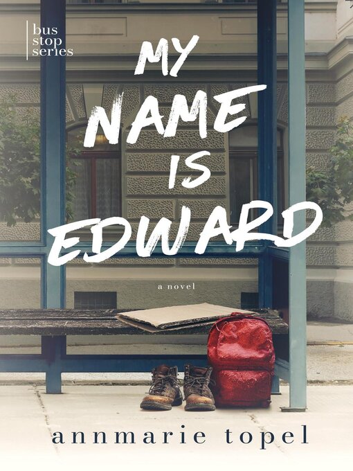Title details for My Name is Edward by Annmarie Topel - Wait list